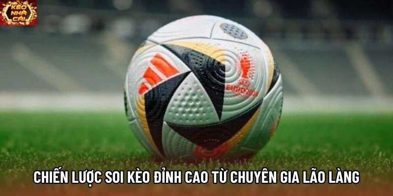 Chiến lược soi kèo đỉnh cao từ chuyên gia lão làng