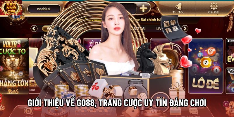 Giới thiệu về Go88, trang cược uy tín đáng chơi Giới thiệu về Go88, trang cược uy tín đáng chơi