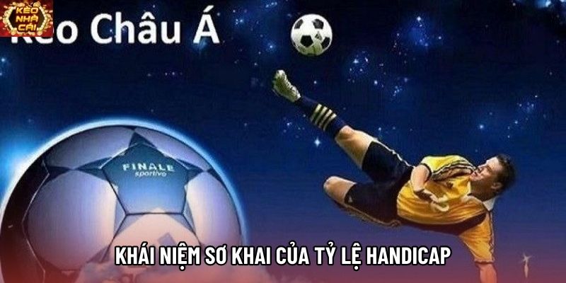 Khái niệm sơ khai của tỷ lệ handicap Khái niệm sơ khai của tỷ lệ handicap